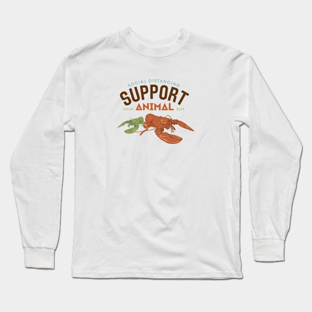 Animal Support | Lobster | Social Distancing Support Animal Since 2020 Long Sleeve T-Shirt by SW-Longwave